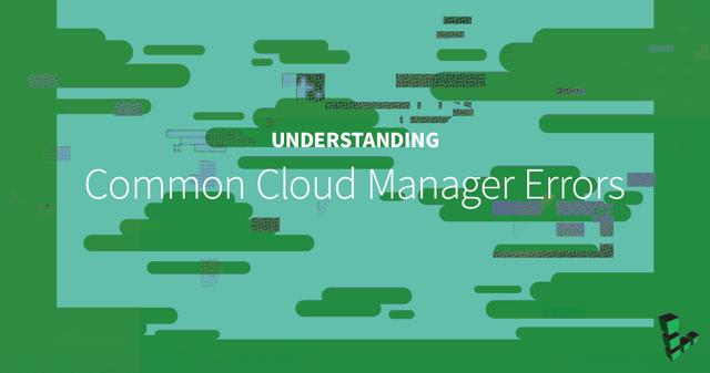 UnderstandingCommonCloudManagerErrors.png