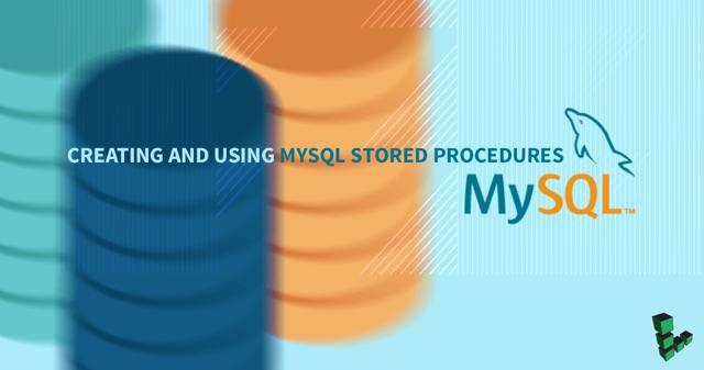 creating-and-using-mysql-store-procedures.png